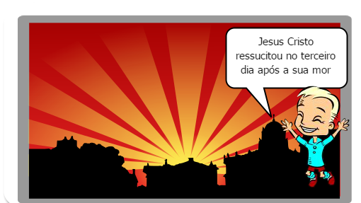 
Jesus Cristo foi sacrificado
depois de três dias ressucitou.