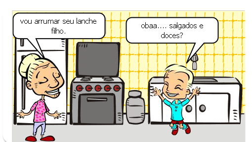 vou arrumar seu lanche filho.