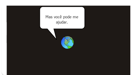 A terra precisa da sua ajuda 