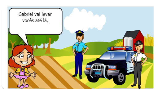 A Luana ligou para a policia e denunciou os bandidos.