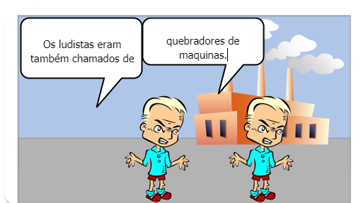 O Ludismo e o Cartismo, Os ludistas eram também chamados de “Quebradores de Máquinas”, pois se caracterizavam pela invasão das fábricas destruindo os equipamentos existentes como uma forma de protesto 
os cartistasse pronunciava de maneira menos agresiva , tendo seu direcionamento focado na política, por meio da qual conseguiu conquistar diversos direitos políticos para o grupo de trabalhadores.
