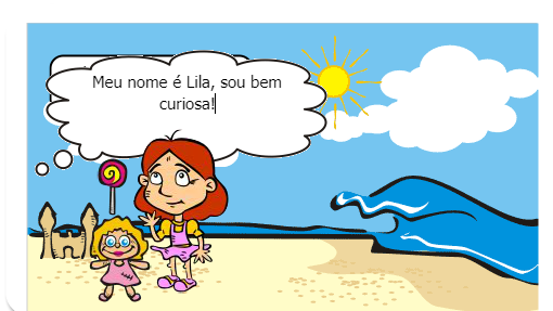 Lila uma menina curiosa ...